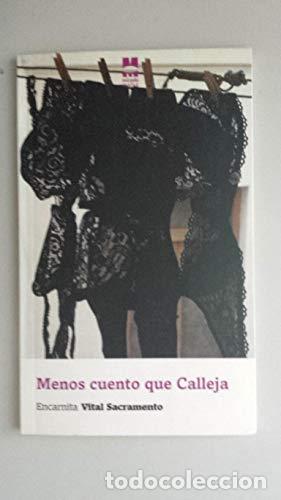 Libros: MENOS CUENTO QUE CALLEJA - Vital, Encarnita