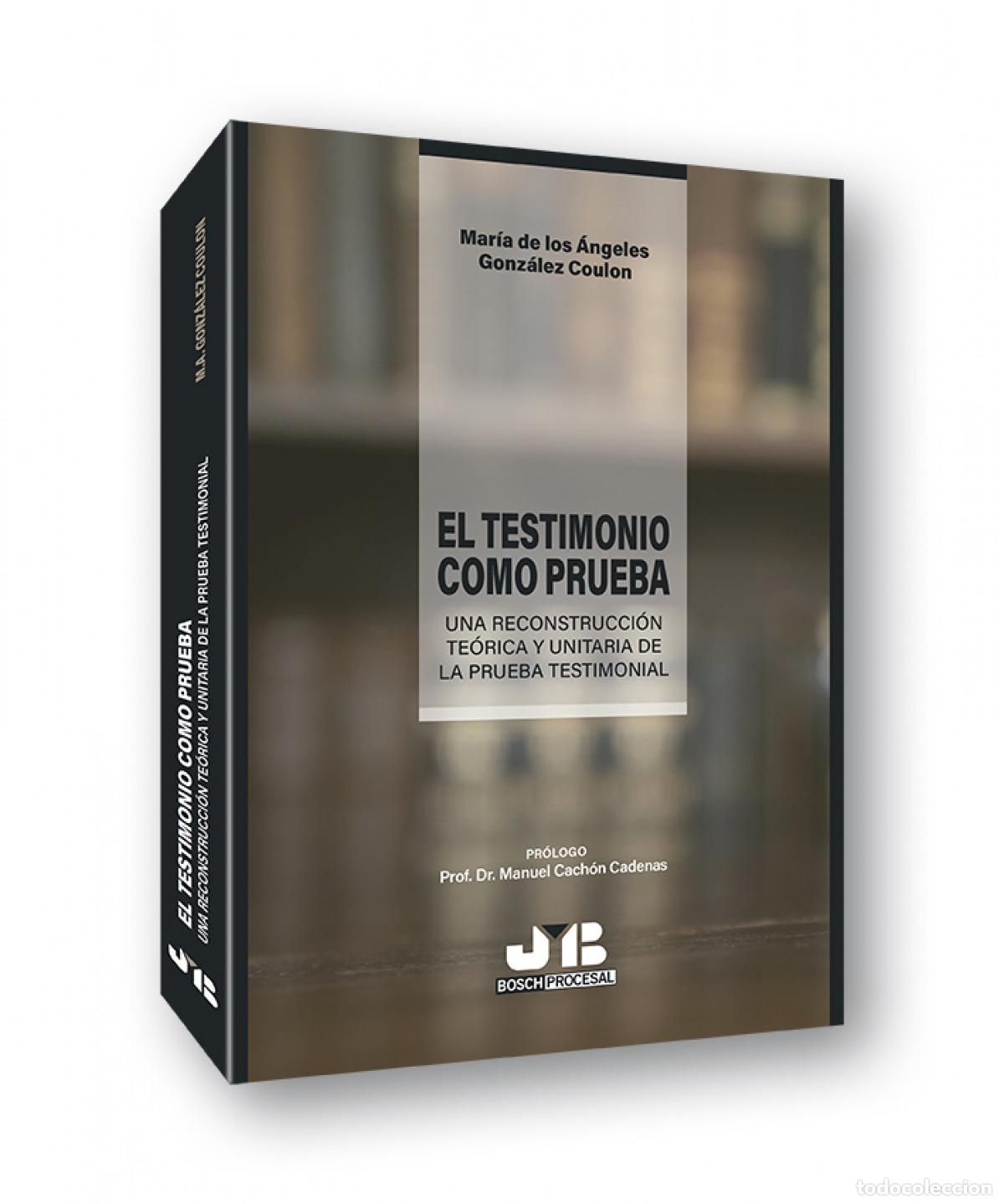 Libros: EL TESTIMONIO COMO PRUEBA - GONZ&Aacute;LEZ COULON, MAR&Iacute;A DE LOS