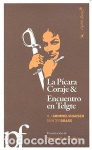 Libros: PICARA CORAJE / ENCUENTRO EN TELGTE - GRIMMELSHAUSEN, H J
