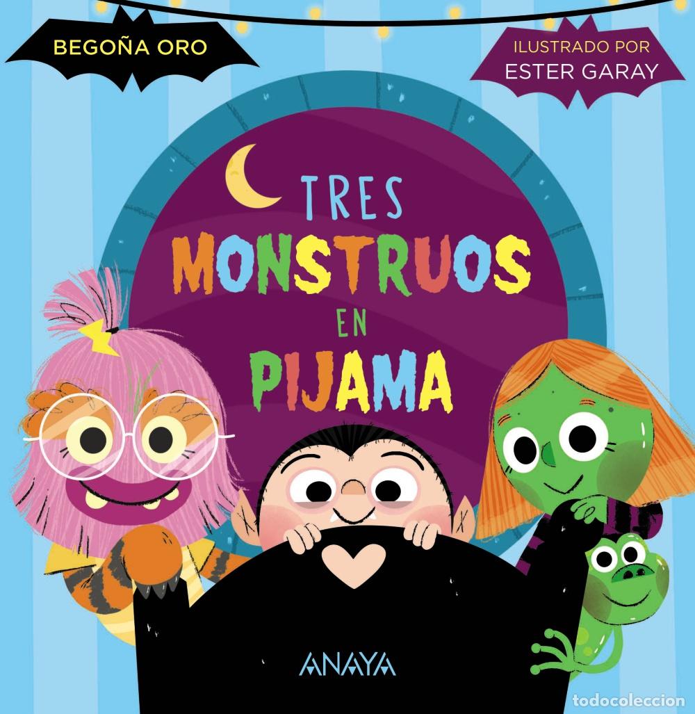 Libros: TRES MONSTRUOS EN PIJAMA - Oro, Bego&ntilde;a