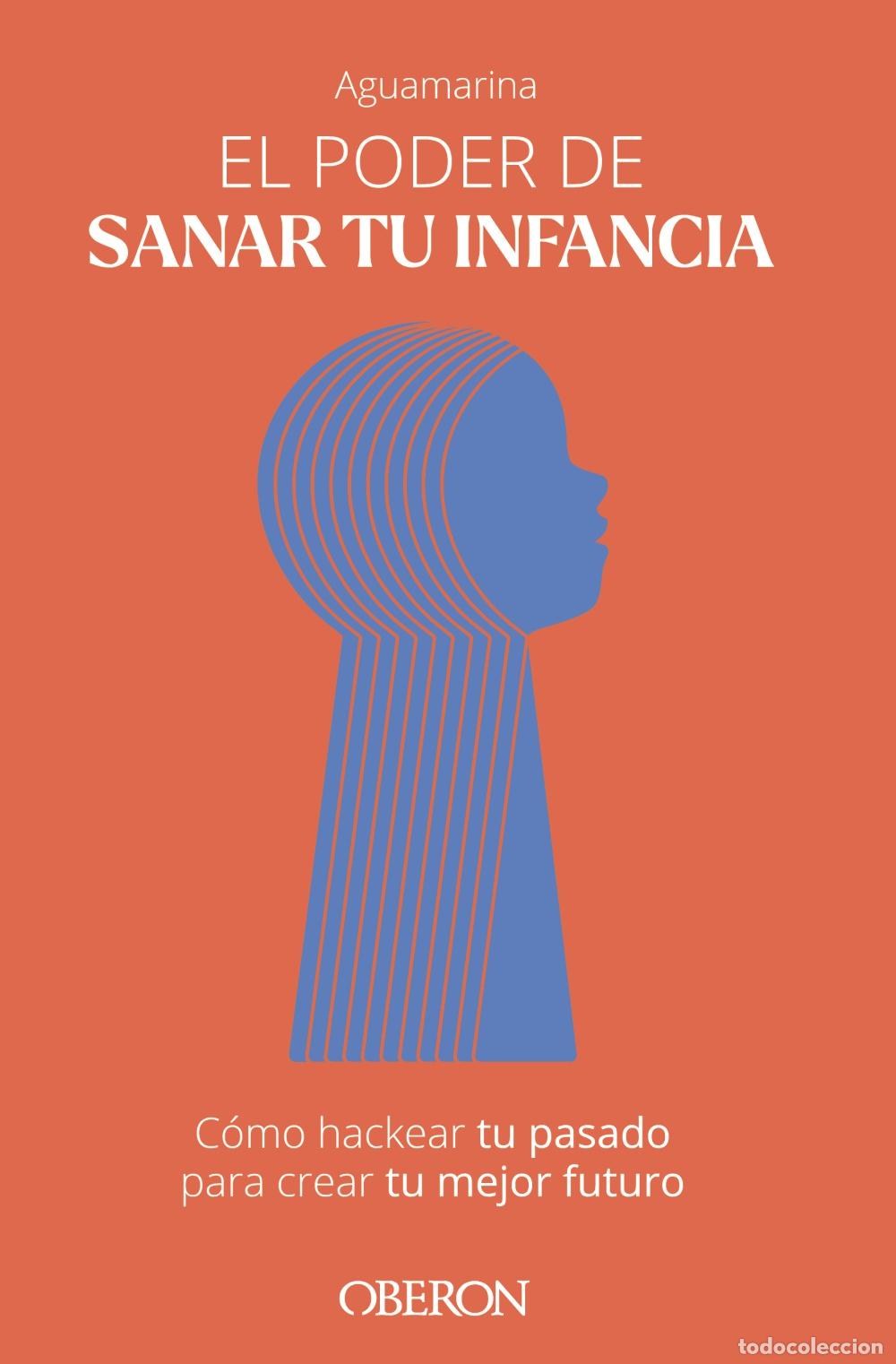 Libros: EL PODER DE SANAR TU INFANCIA - Aguamarina, Aguamarina