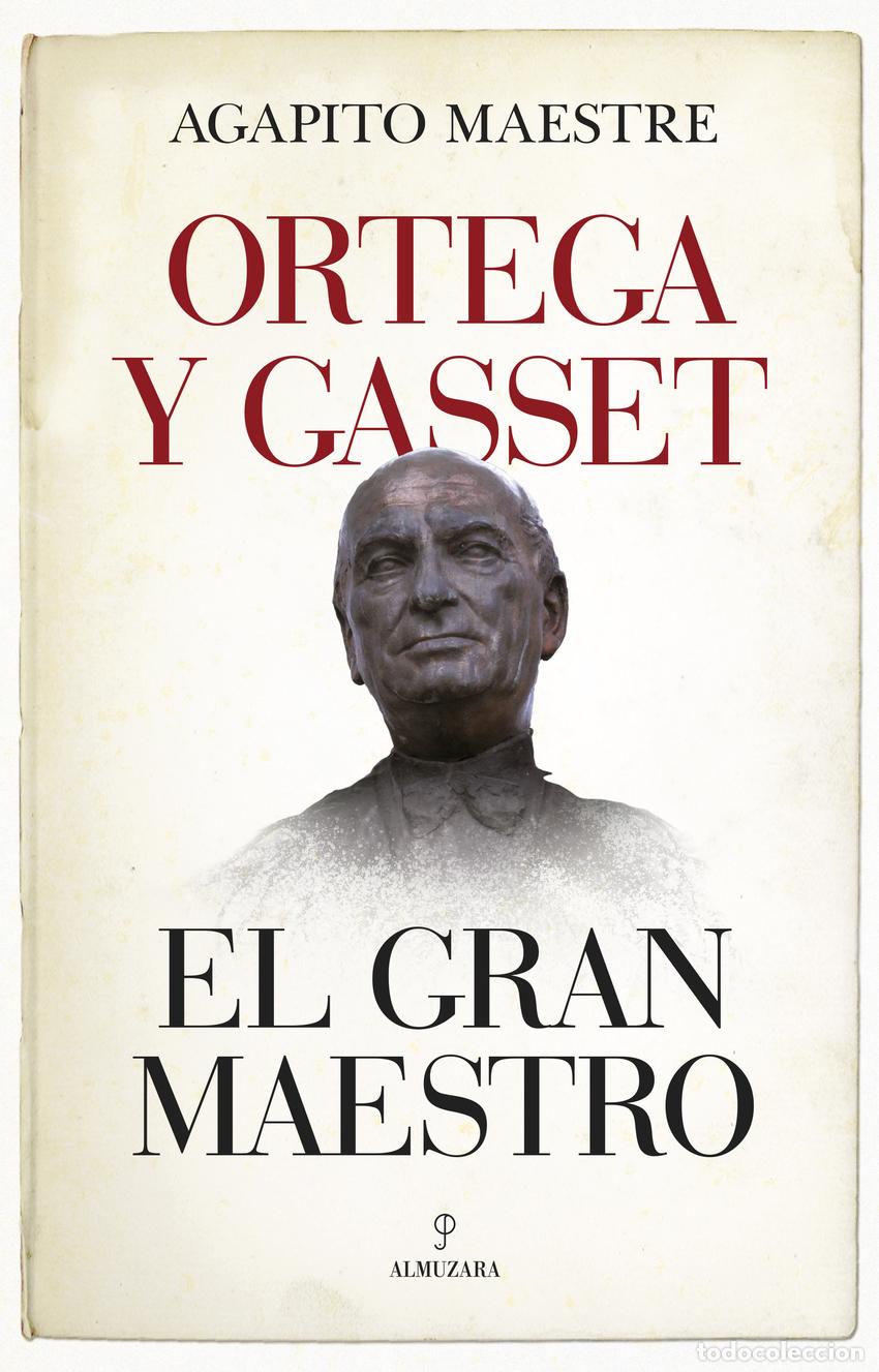 Libros: ORTEGA Y GASSET, EL GRAN MAESTRO - Maestre, Agapito