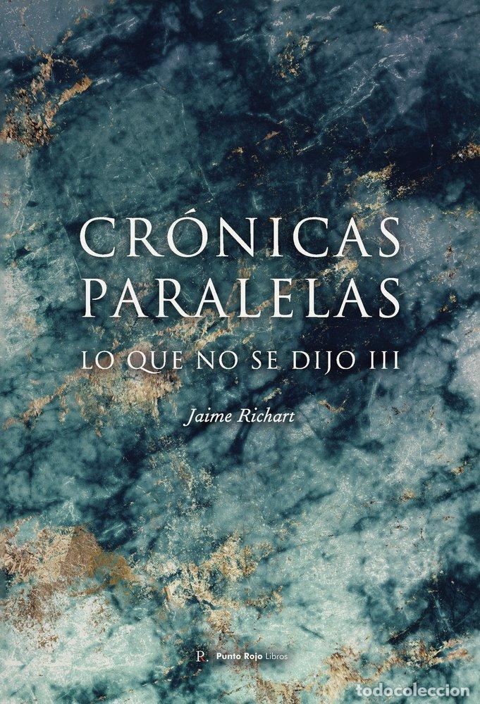 Libros: CRONICAS PARALELAS III - RICHART, JAIME