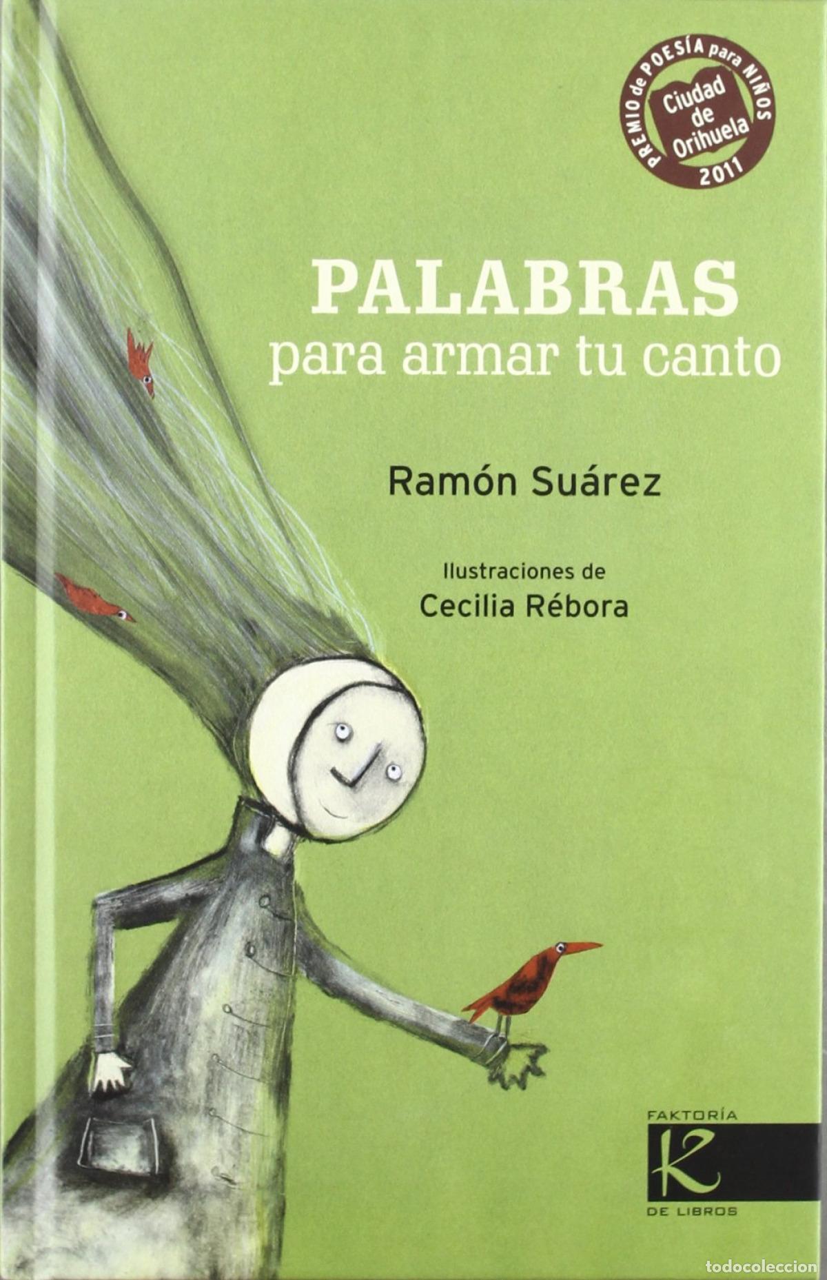 Libros: PALABRAS PARA ARMAR TU CANTO - Su&aacute;rez, Ram&oacute;n