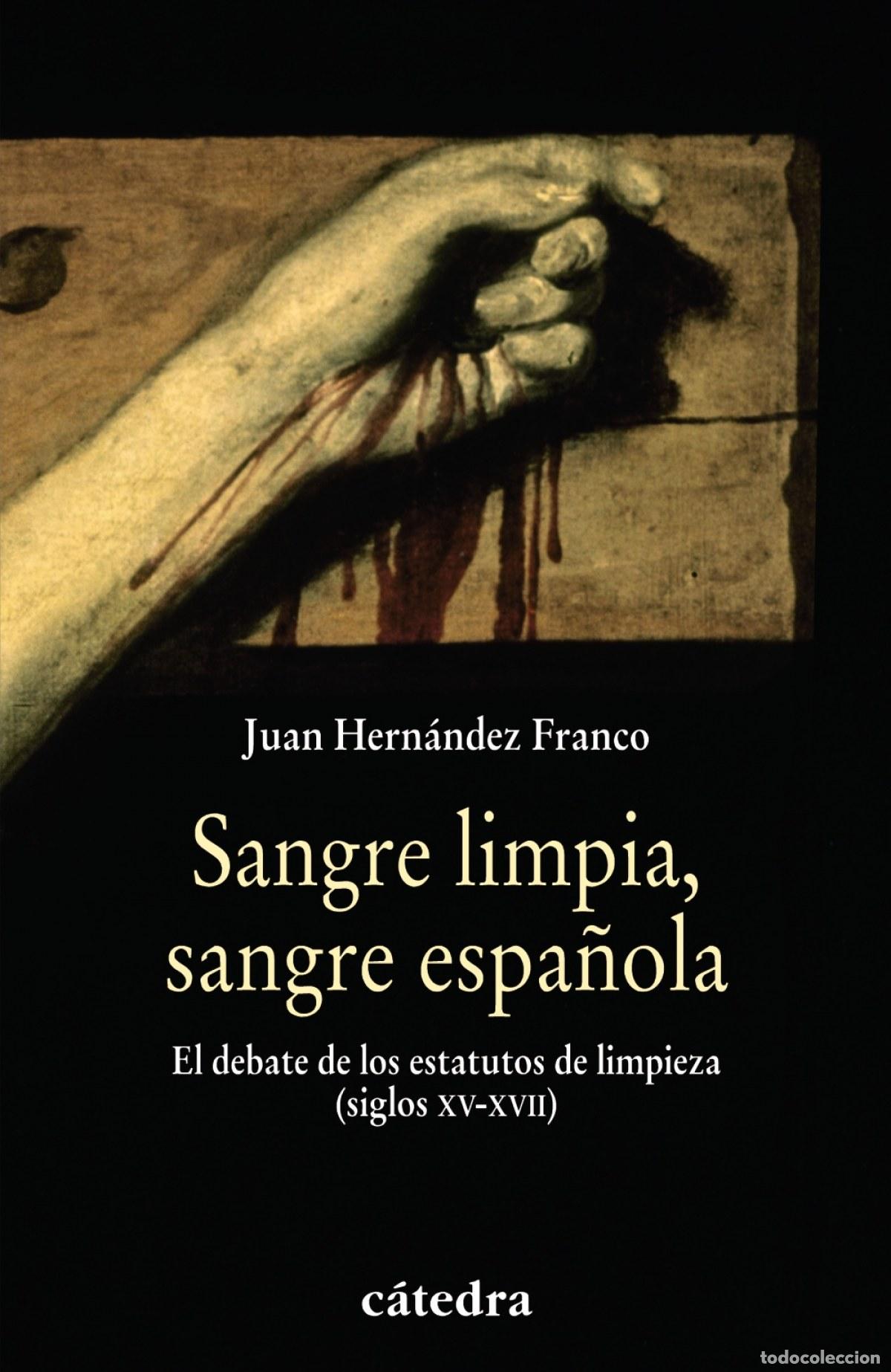 Livros: SANGRE LIMPIA, SANGRE ESPA&Ntilde;OLA - Hern&aacute;ndez Franco, Juan
