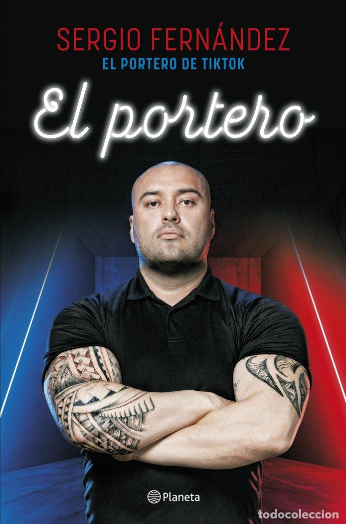 Livros: EL PORTERO - SERGIO FERNANDEZ EL PORTERO DE TIKTOK