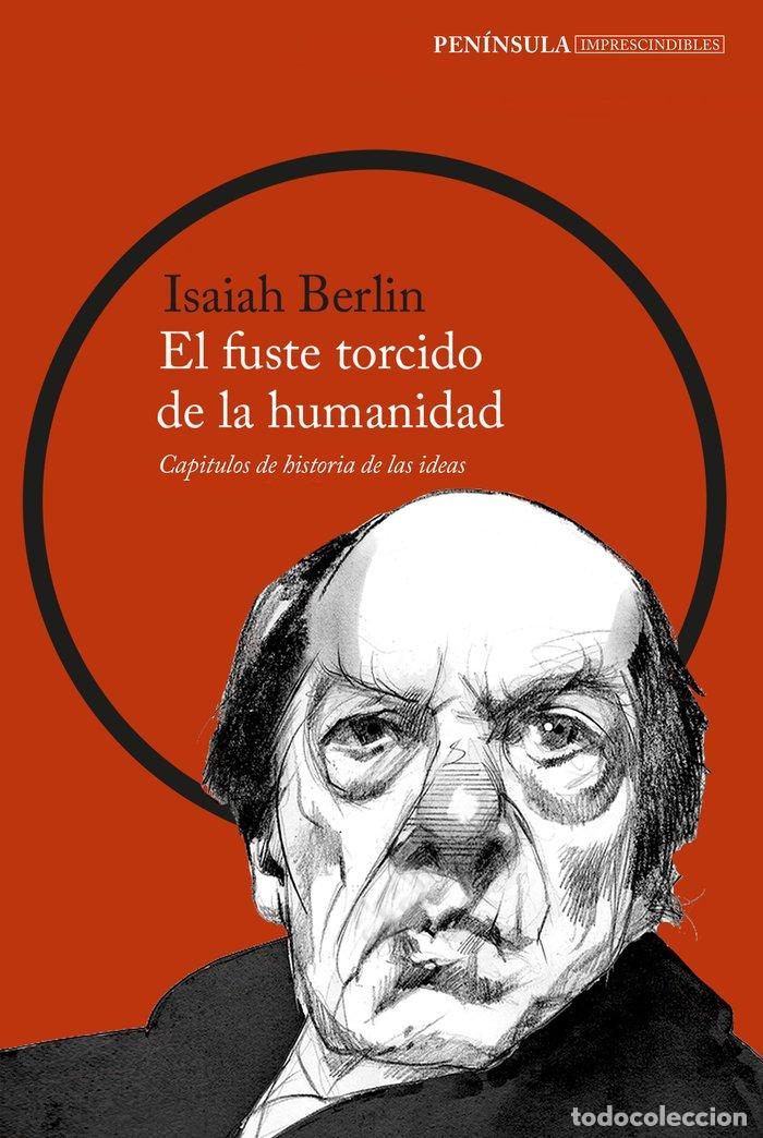 Livros: FUSTE TORCIDO DE LA HUMANIDAD,EL - ISAIAH BERLIN