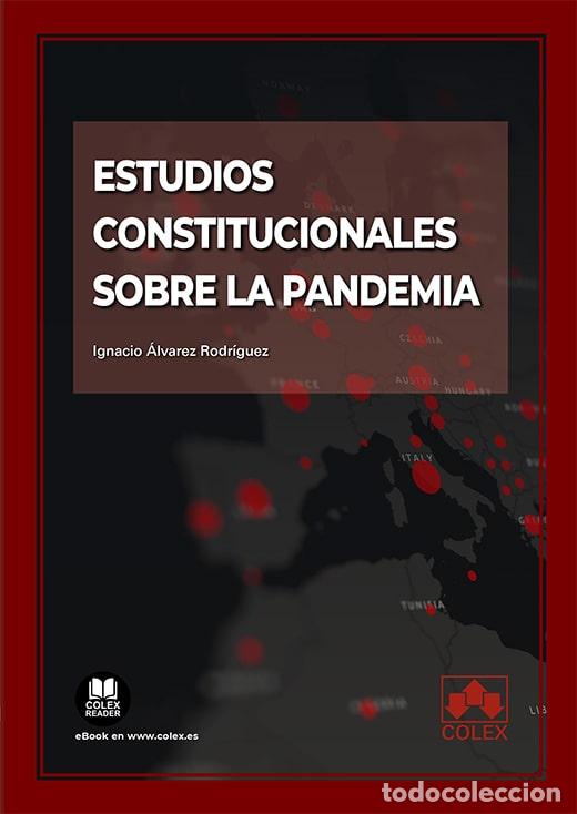 Livros: ESTUDIOS CONSTITUCIONALES SOBRE LA PANDEMIA - ALVAREZ RODRIGUEZ, IGNACIO