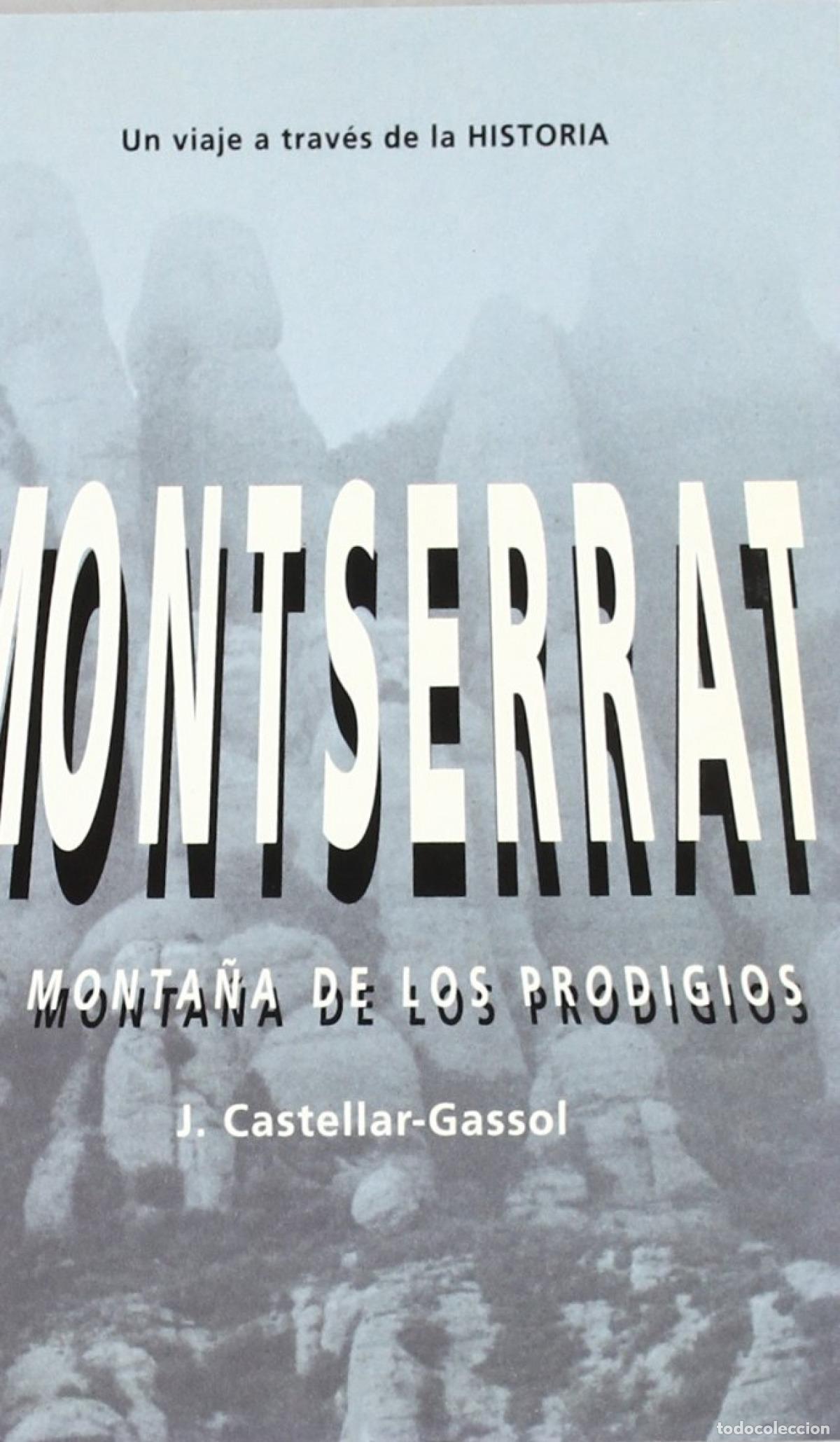 Livros: MONTSERRAT. MONTA&Ntilde;A DE LOS PRODIGIOS - Castellar Gassol, Joan
