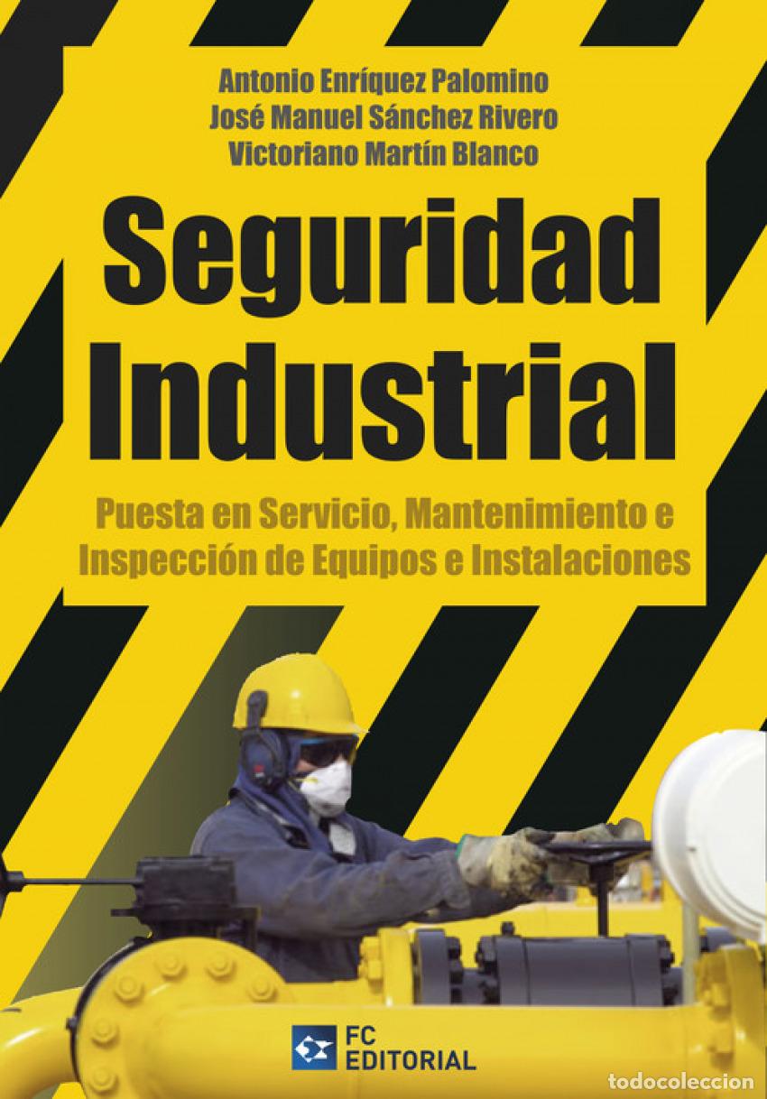 Livros: SEGURIDAD INDUSTRIAL. PUESTA EN SERVICIO, MANTENIMIENTO... - Enriquez Palomino, Antonio