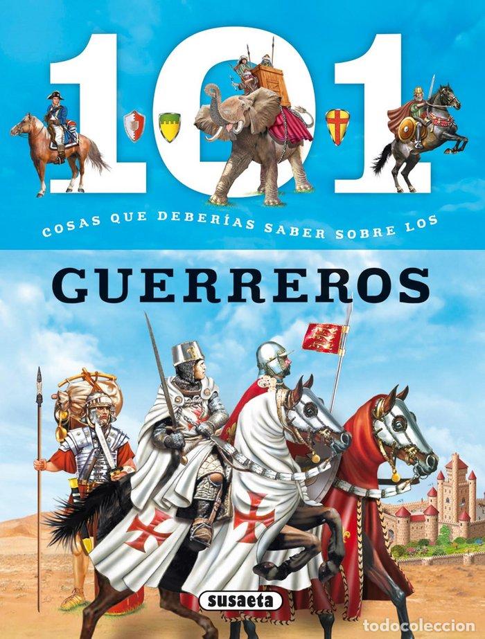 Livros: 101 COSAS QUE DEBERIAS SABER SOBRE LOS GUERREROS - DOMINGUEZ, NIKO