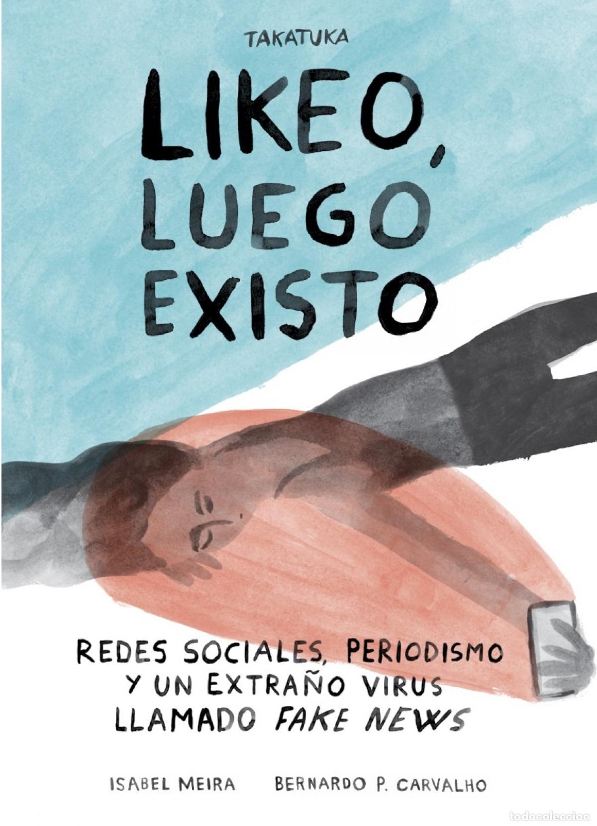Libri: LIKEO, LUEGO EXISTO. - Meira, Isabel