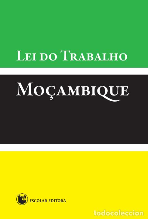 Livros: LEI DO TRABALHO - MO&Ccedil;AMBIQUE - Biografias, literatura y estudios literarios