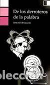 Livros: DE LOS DERROTEROS DE LA PALABRA - Sevillano Berm&uacute;dez, Atilano