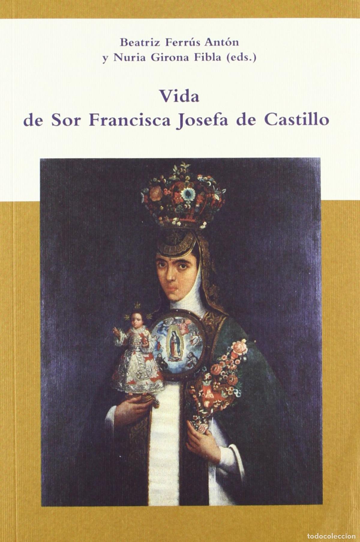 Libros: VIDA DE SOR FRANCISCA JOSEFA DE CASTILLO - Castillo, Francisca Josefa De