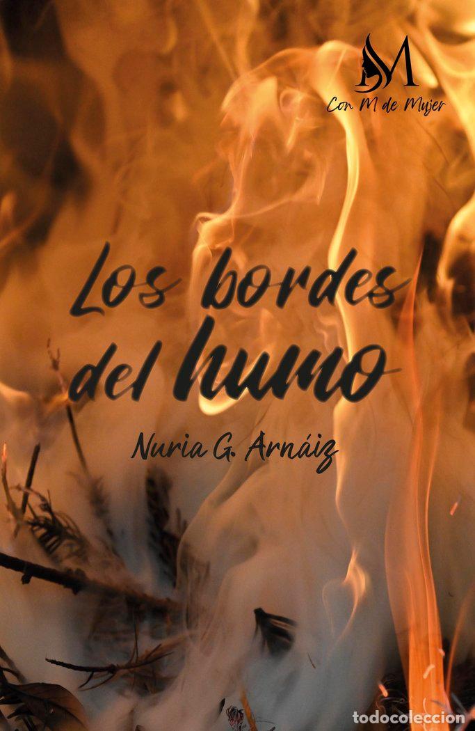 Libros: LOS BORDES DEL HUMO - G ARNAIZ, NURIA