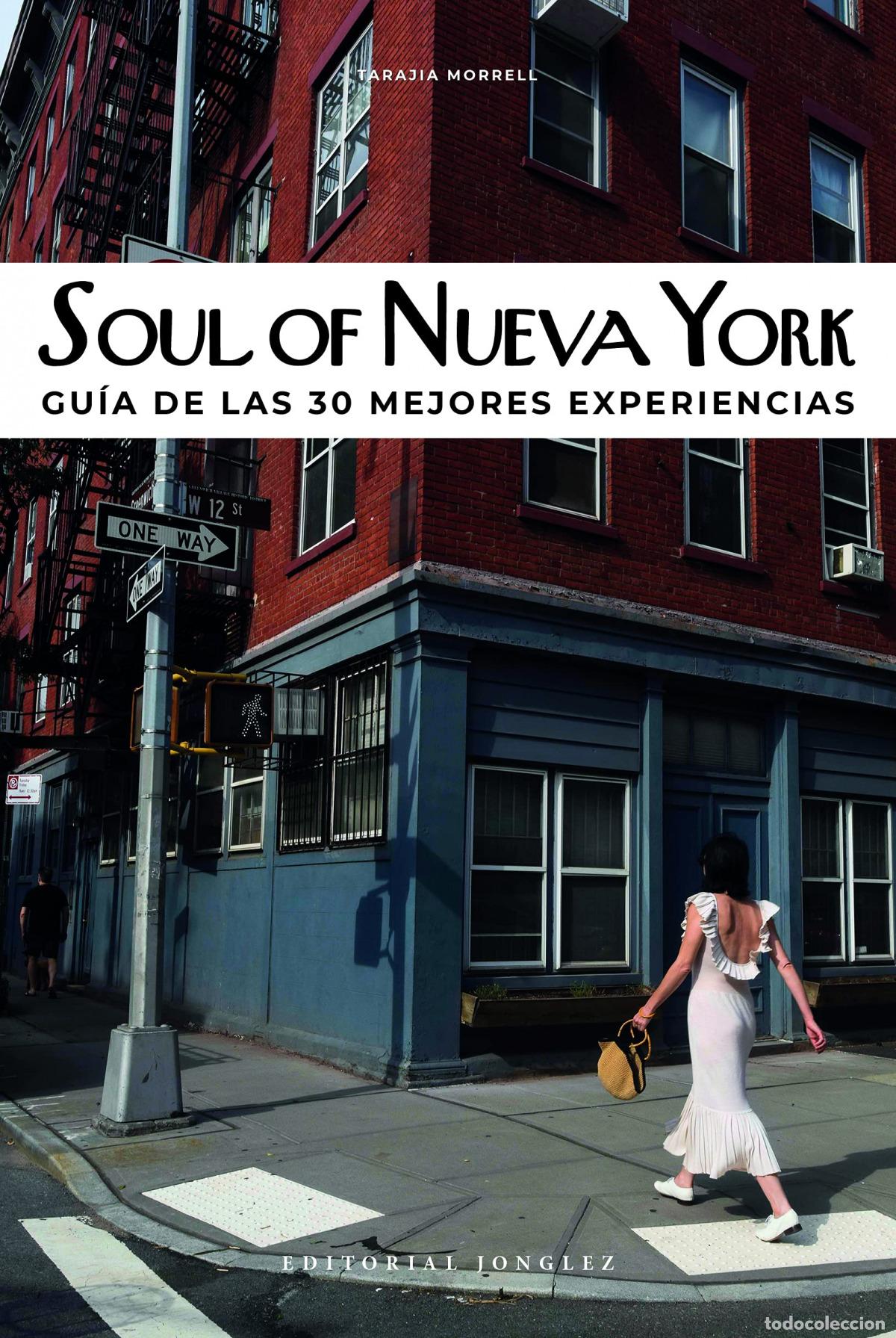 Livros: SOUL OF NUEVA YORK:GU&Iacute;A DE LAS 30 MEJORES EXPERIENCIAS - Morell, Torrajia