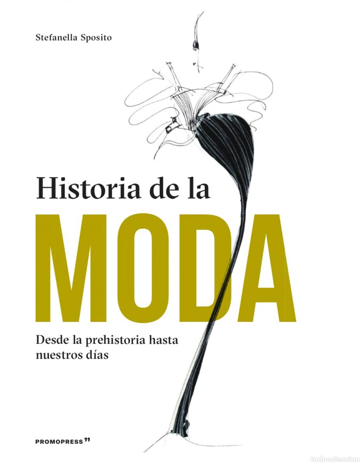 Livros: HISTORIA DE LA MODA - SPOSITO, STEFANELLA