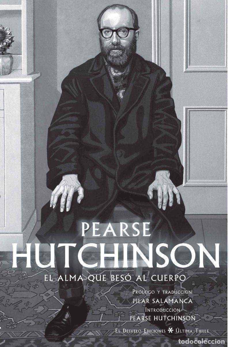 Livros: EL ALMA QUE BES&Oacute; AL CUERPO - Hutchinson, Pearse