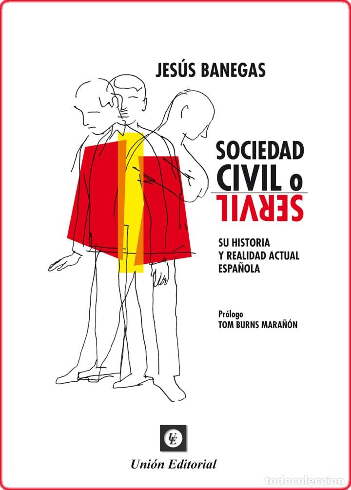 B&uuml;cher: SOCIEDAD CIVIL O SERVIL. - BANEGAS NU&Ntilde;EZ, JESUS