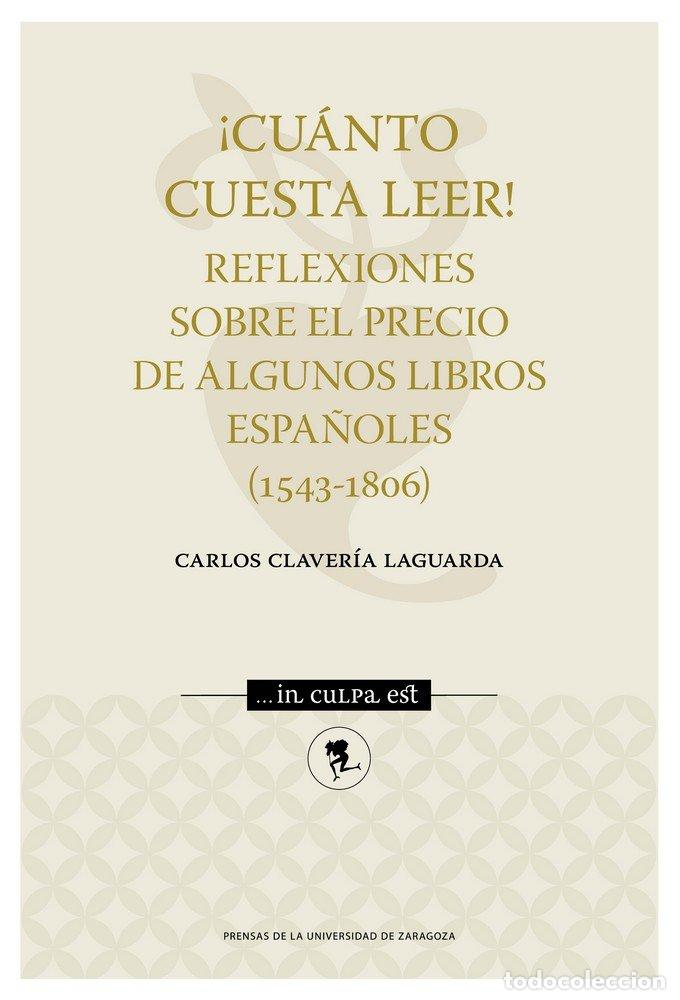 Libri: CUANTO CUESTA LEER REFLEXIONES SOBRE EL PRECIO DE AL - CLAVERIA LAGUARDA, CARLOS