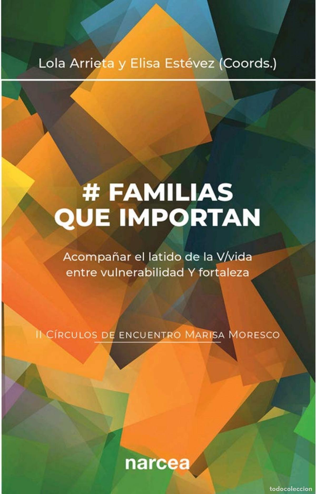 Livros: # FAMILIAS QUE IMPORTAN (II C&Iacute;RCULOS DE ENCUENTRO MARISA MORESCO) - ESTEVEZ LOPEZ, ELISA