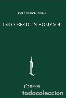 Livros: LES COSES D'UN HOME SOL - Gerona Fum&agrave;s, Josep