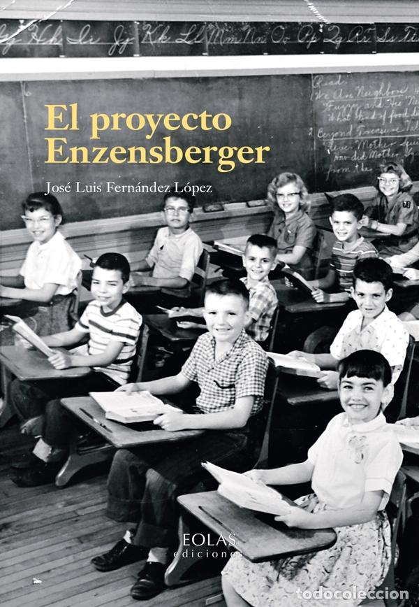 Libri: EL PROYECTO ENZENSBERGER - Fern&aacute;ndez L&oacute;pez, Jos&eacute; Luis