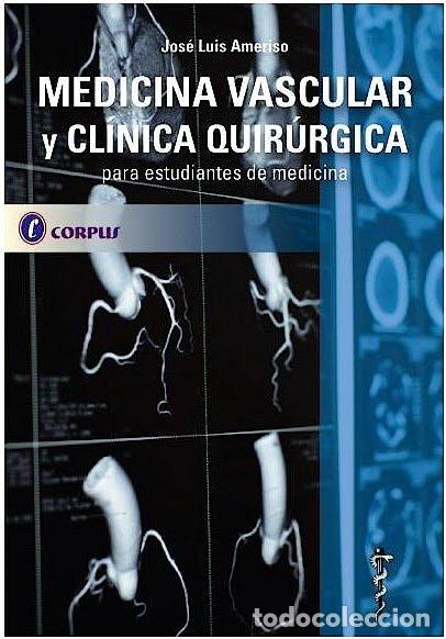Livres: MEDICINA VASCULAR Y CLINICA QUIRURGICA PARA ESTUDIANTES DE - JOSE LUIS AMERISO