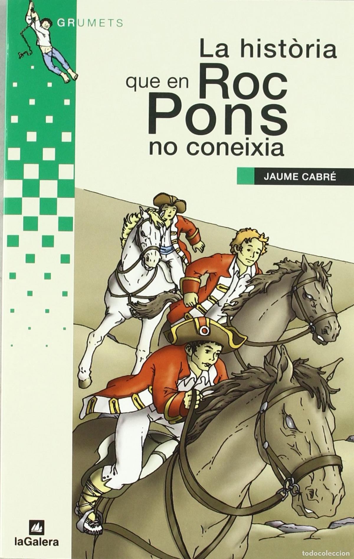 Livres: LA HIST&Ograve;RIA QUE EN ROC PONS NO CONEIXIA - Cabr&eacute; i Fabr&eacute;, Jaume