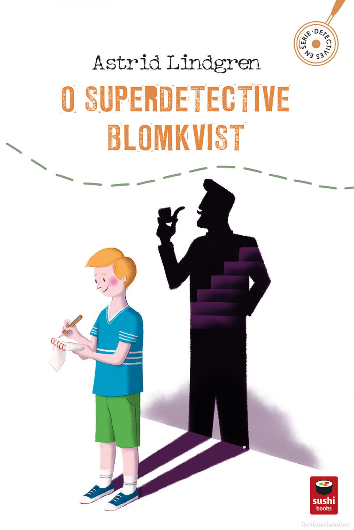 Libros: O SUPERDETECTIVE BLOMKVIST - Lindgren (gal), Astrid
