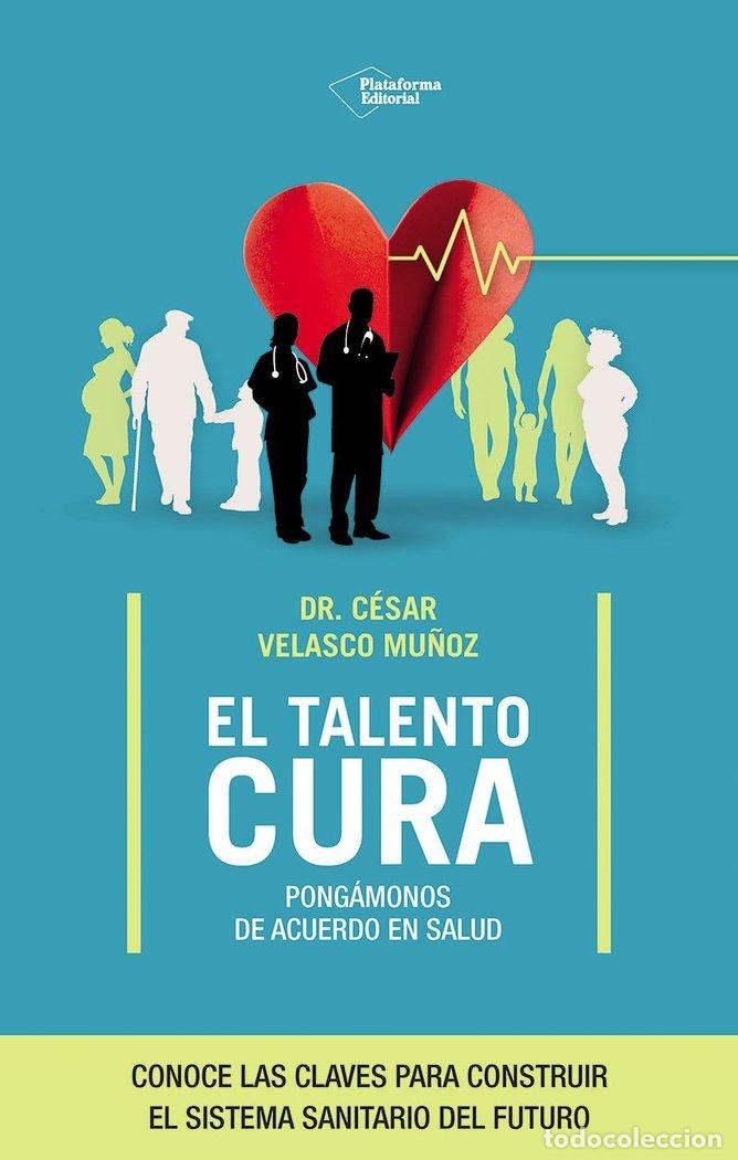 Livros: EL TALENTO CURA - VELASCO, CESAR