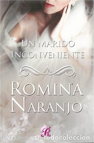Livres: UN MARIDO INCONVENIENTE - NARANJO, ROMINA