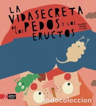Libros: LA VIDA SECRETA DE LOS PEDOS Y LOS ERUCTOS - TOLOSA SISTERE, MARIONA