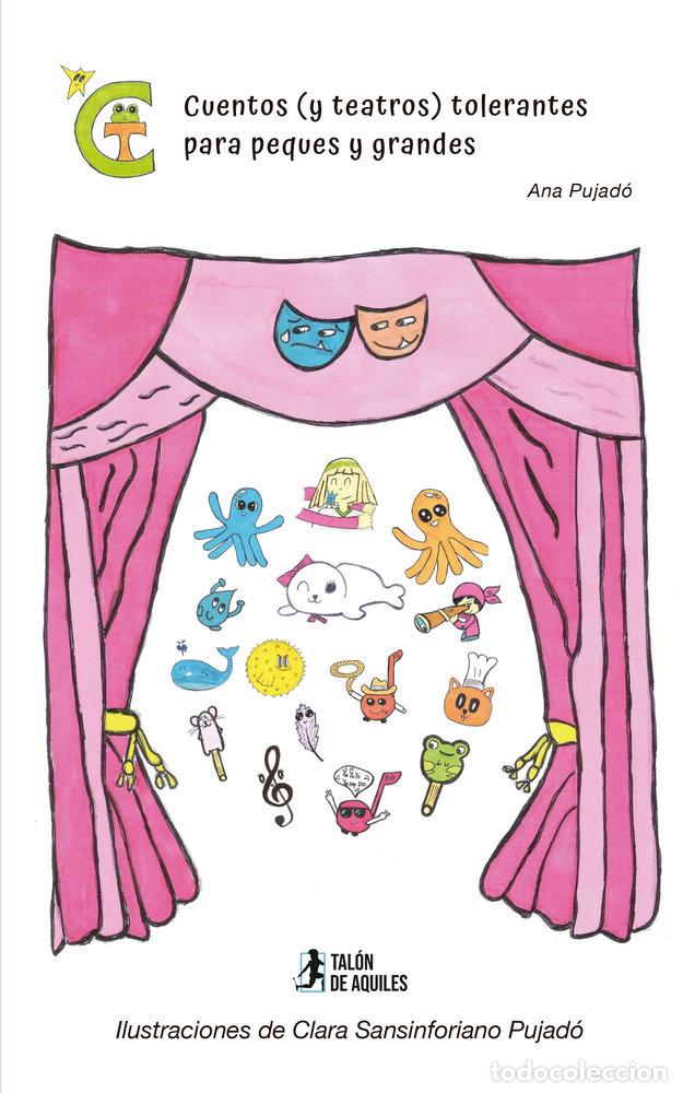 Libros: CUENTOS Y TEATROS TOLERANTES PARA PEQUES Y GRANDES - ANA PUJADO