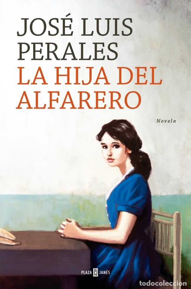 Libros: LA HIJA DEL ALFARERO - Perales, Jos&eacute; Luis