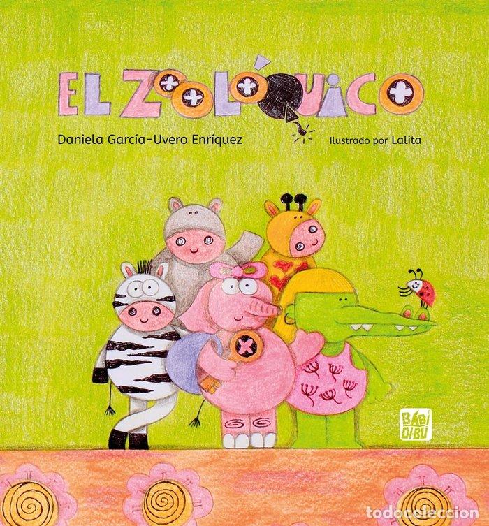 Livros: ZOOLOQUICO,EL - GARCIA-UVERO ENRIQUEZ, DANIELA