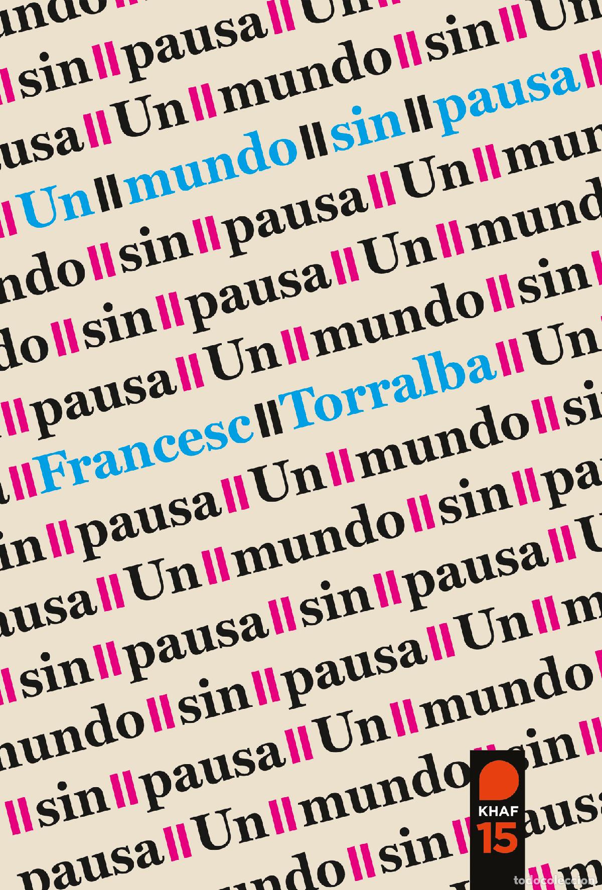 Livros: UN MUNDO SIN PAUSA - Torralba, Francesc