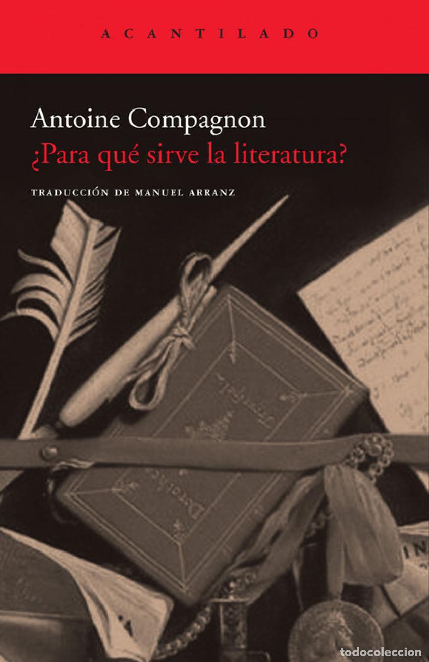 Libros: PARA QUE SIRVE LA LITERATURA? - Compagnon, Antoine