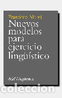 Libros: NUEVOS MODELOS PARA EJERCICIO LING&Uuml;ISTICO - FRANCISCO MARSA GOMEZ