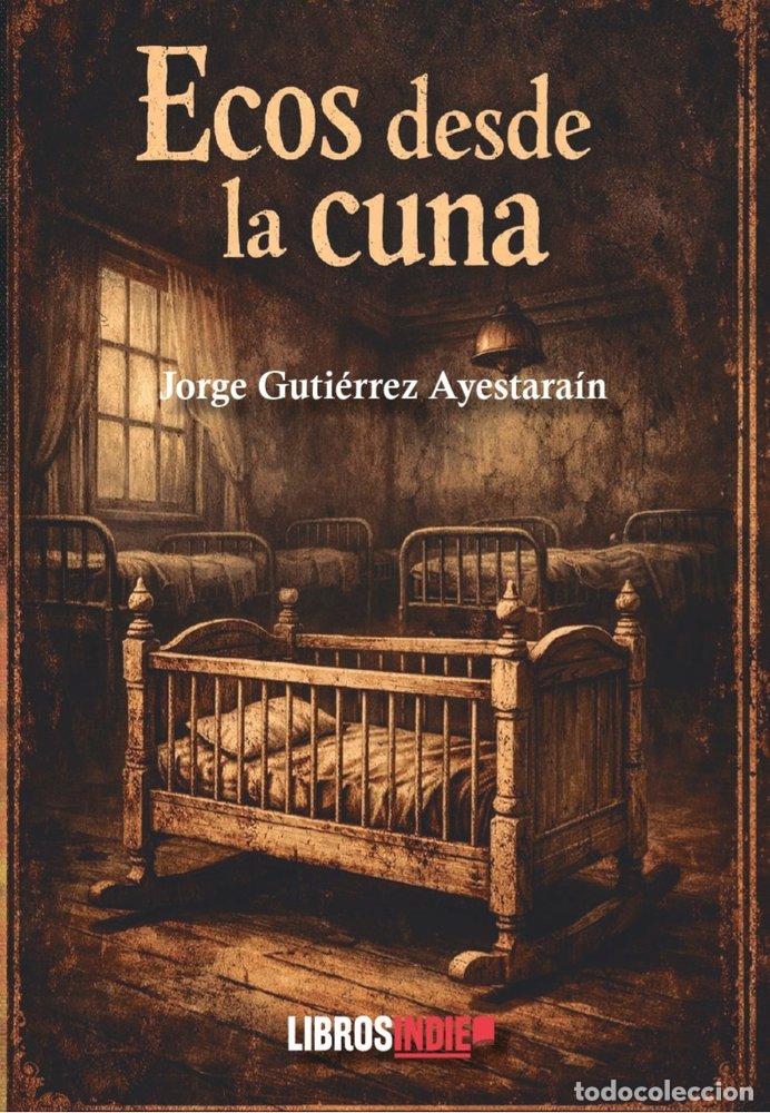 Libros: ECOS DESDE LA CUNA - GUTIERREZ AYESTARAIN, JORGE