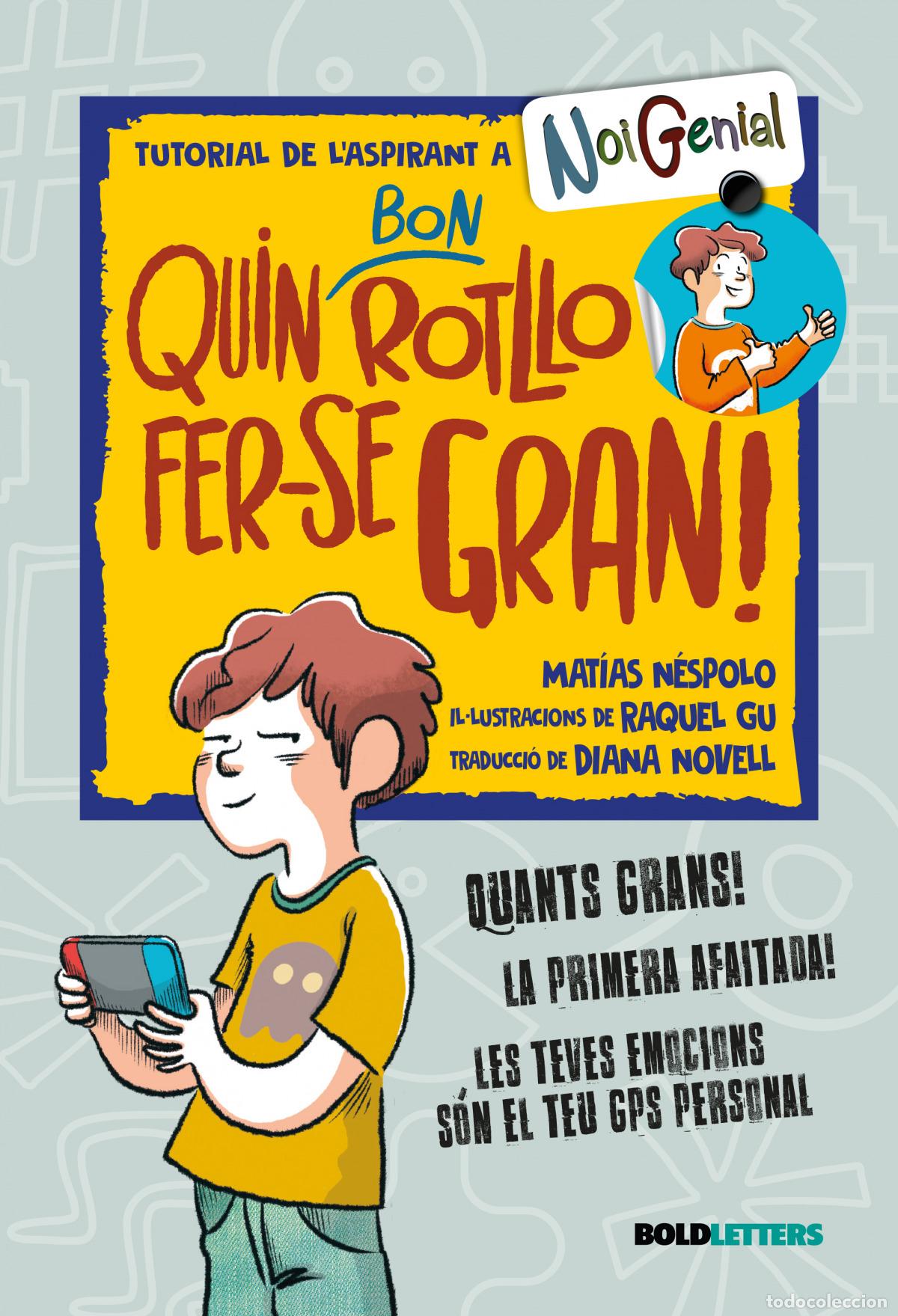 Libros: QUIN BON ROTLLO FER-SE GRAN! - N&eacute;spolo, Mat&iacute;as