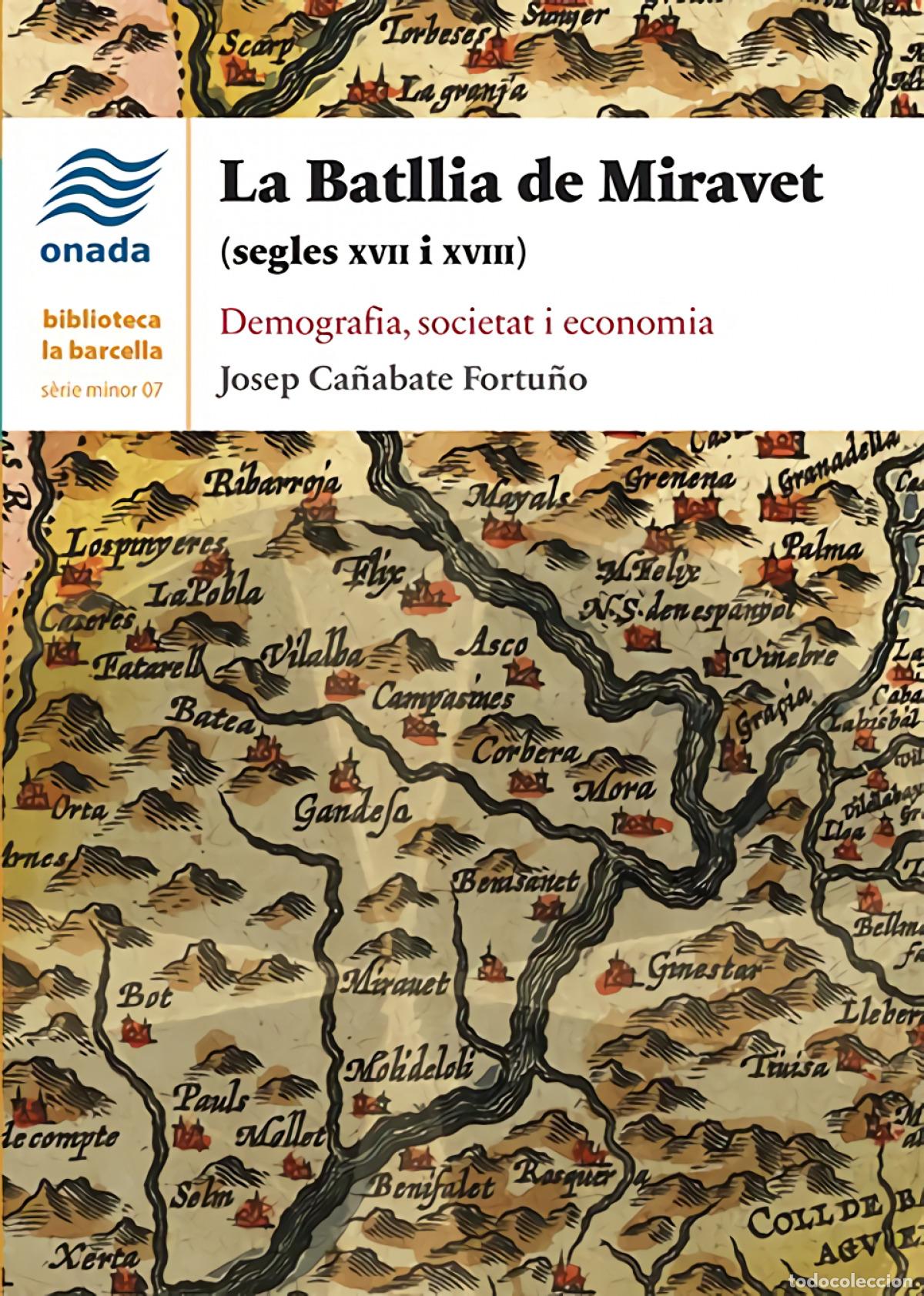 Libri: LA BATLLIA DE MIRAVET (SEGLES XVII I XVII) - Ca&ntilde;abate Fortu&ntilde;o, Josep