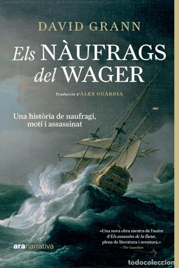 books: ELS N&Agrave;UFRAGS DEL WAGER - Grann, David