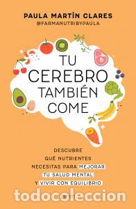 books: Tu cerebro tambien come - Martin Clares, Paula