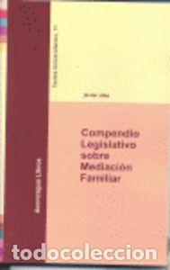 Livres: COMPENDIO LEGISLATIVO SOBRE MEDIACION FAMILIAR - ALES SIOLI, JAVIER