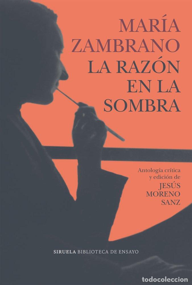 Libros: LA RAZ&Oacute;N EN LA SOMBRA - ZAMBRANO, MAR&Iacute;A