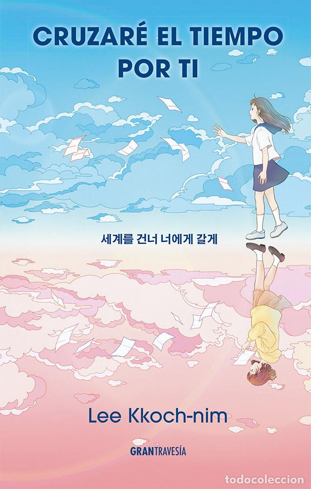 Livros: CRUZARE EL TIEMPO POR TI - KKOCH NIM, LEE