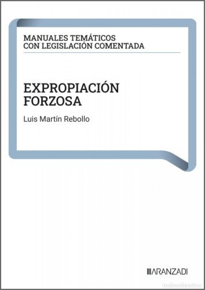 Livros: EXPROPIACI&Oacute;N FORZOSA - Luis Mart&iacute;n Rebollo