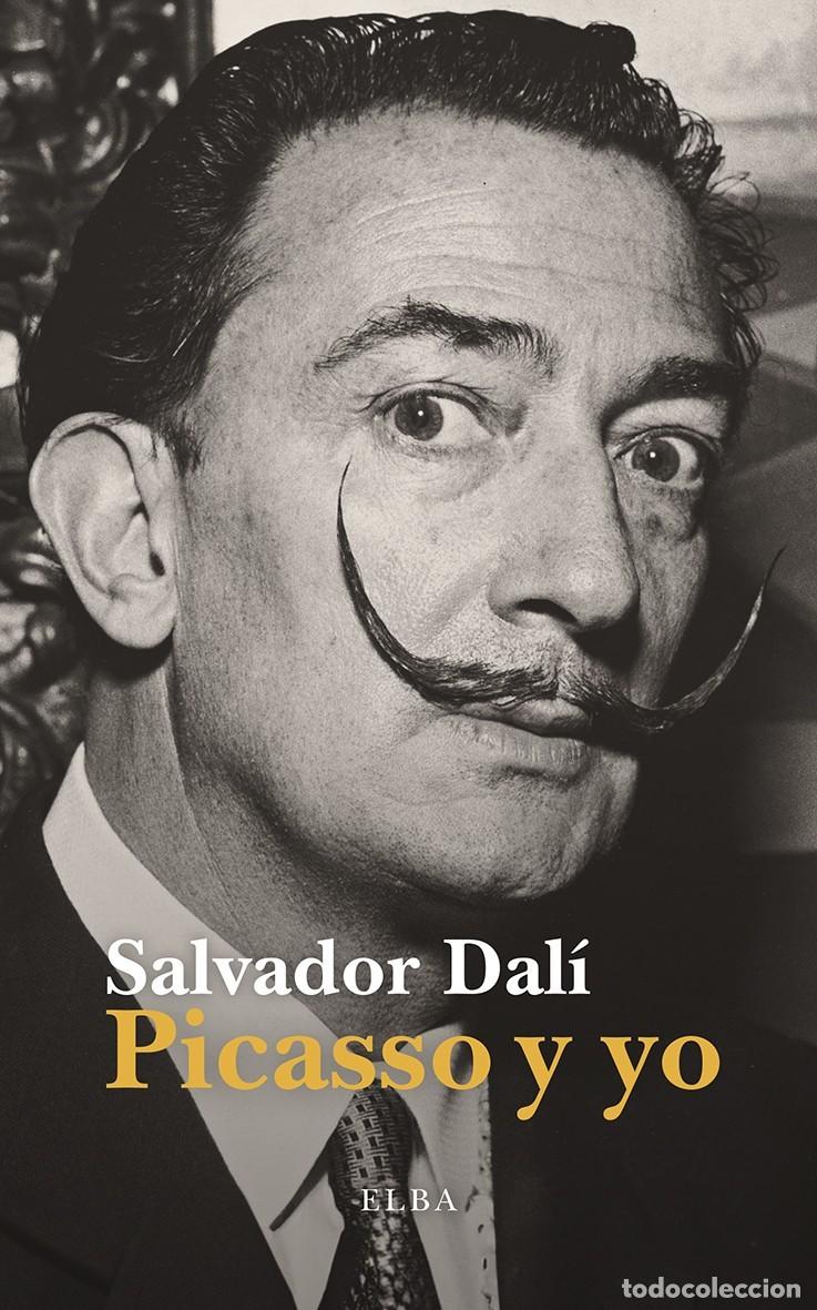 Libros: PICASSO Y YO - Salvador Dal&iacute;